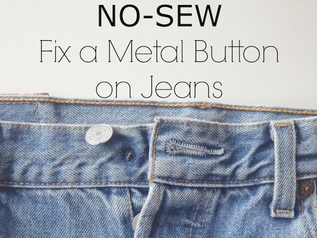 No Sew: Fix a Metal Button on Jeans